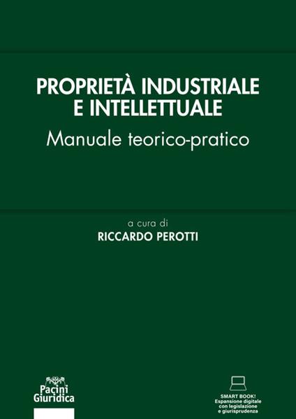 Proprietà industriale e intellettuale. Manuale teorico-pratico - copertina