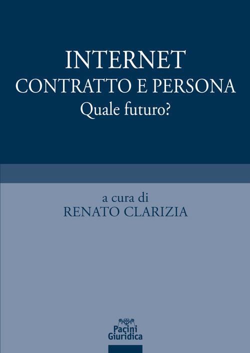 Internet, contratto e persona. Quale futuro? - copertina