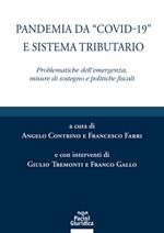 Pandemia da «Covid-19» e sistema tributario. Problematiche dell'emergenza, misure di sostegno e politiche fiscali