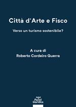 Città d'arte e fisco. Verso un turismo sostenibile?