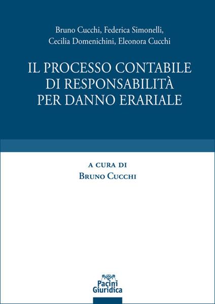 Processo contabile di responsabilità per danno erariale - Bruno Cucchi - ebook