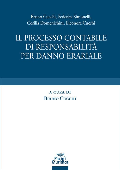 Processo contabile di responsabilità per danno erariale - Bruno Cucchi - ebook