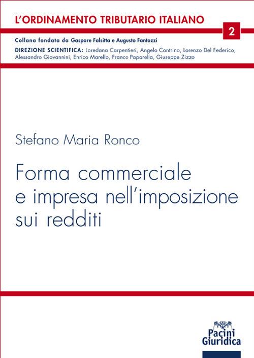 Forma commerciale e impresa nell'imposizione sui redditi - Stefano Maria Ronco - copertina