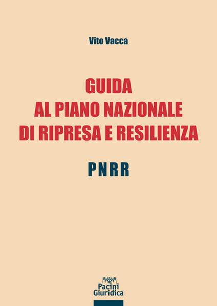 Guida al Piano Nazionale di Ripresa e Resilienza - PNRR - Vito Vacca - copertina