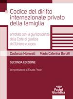 Codice del diritto internazionale privato della famiglia annotato con la giurisprudenza della Corte di giustizia dell'Unione Europea