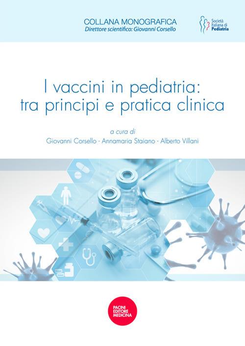I vaccini in pediatria: tra principi e pratica clinica - copertina