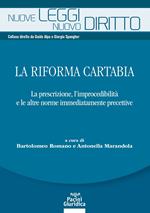 La riforma Cartabia. La prescrizione, l'improcedibilità e le altre norme immediatamente precettive