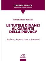 Le tutele dinanzi al Garante della privacy. Reclami, segnalazioni e sanzioni