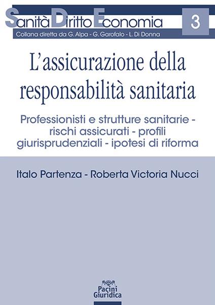 L' assicurazione della responsabilità sanitaria - Italo Partenza,Roberta Victoria Nucci - copertina