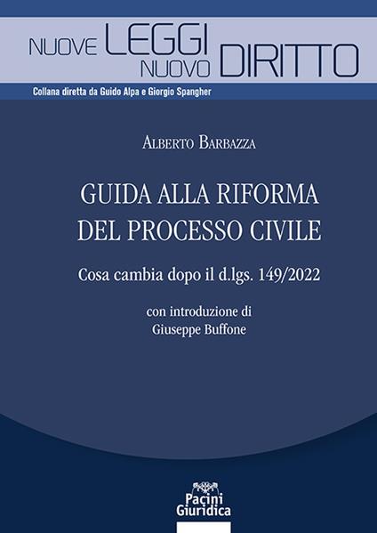 Guida alla riforma del processo civile. Cosa cambia dopo il d.lgs. 149/2022 - Alberto Barbazza - copertina