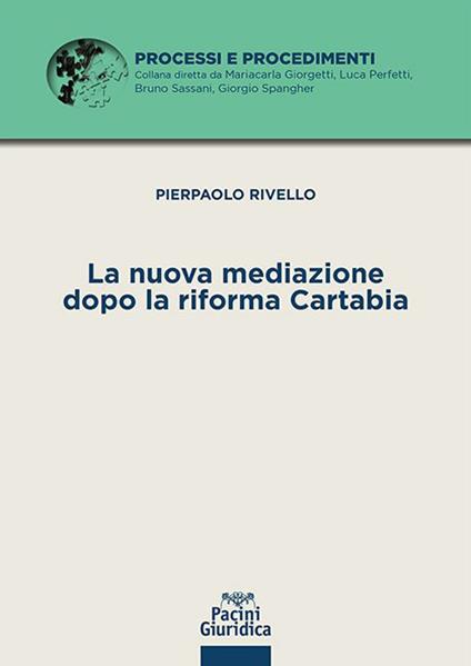 La nuova mediazione dopo la riforma Cartabia - Pierpaolo Rivello - copertina
