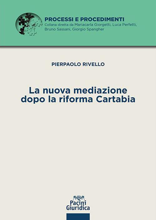 La nuova mediazione dopo la riforma Cartabia - Pierpaolo Rivello - copertina