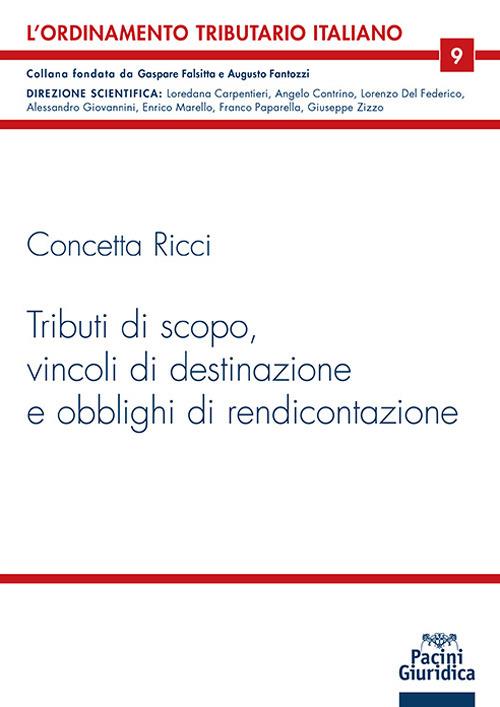 Tributi di scopo, vincoli di destinazione e obblighi di rendicontazione - Concetta Ricci - copertina