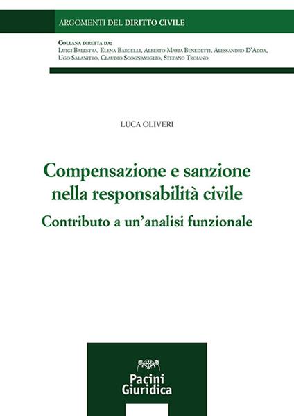 Compensazione e sanzione nella responsabilità civile. Contributo a un’analisi funzionale - Luca Oliveri - copertina