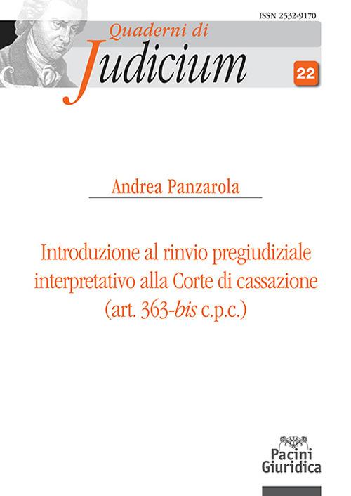 Introduzione al rinvio pregiudiziale interpretativo alla Corte di Cassazione (art. 363-bis c.p.c.) - Andrea Panzarola - copertina