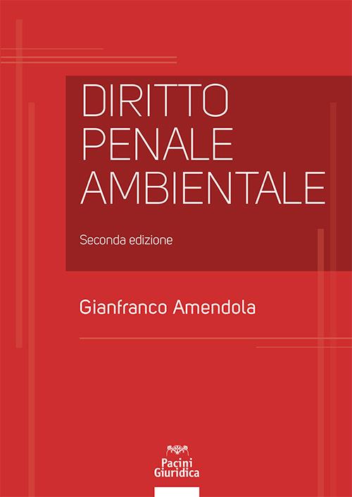 Diritto penale ambientale - Gianfranco Amendola - copertina