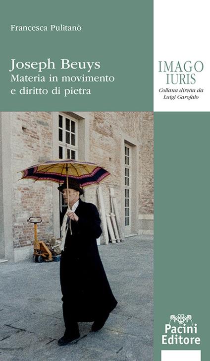 Joseph Beuys. Materia in movimento e diritto di pietra - Francesca Pulitanò - copertina