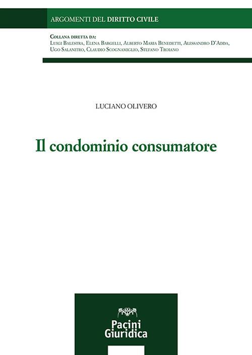 Il condominio consumatore - Luciano Olivero - copertina