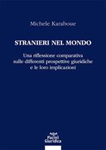 Stranieri nel mondo. Una riflessione comparativa sulle differenti prospettive giuridiche e le loro implicazioni