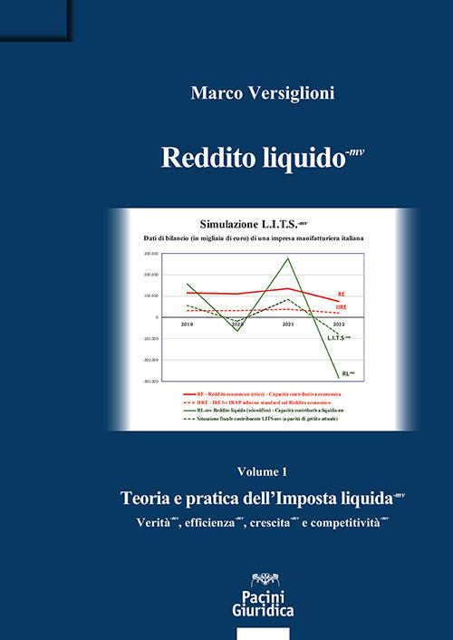 Reddito liquido-mv. Vol. 1: Teoria e pratica dell'Imposta liquida-mv. Verità-mv, efficienza-mv, crescita-mv e competitività-mv - Marco Versiglioni - copertina