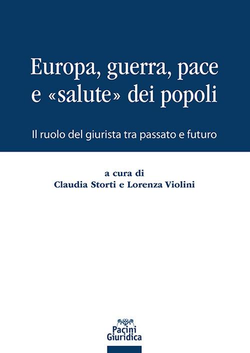 Europa, guerra, pace e «salute» dei popoli. Il ruolo del giurista tra passato e futuro - copertina