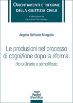 Le preclusioni nel processo di cognizione dopo la riforma: rito ordinario e semplificato