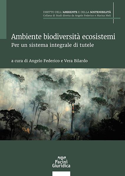 Ambiente biodiversità ecosistemi. Per un sistema integrale di tutele - copertina