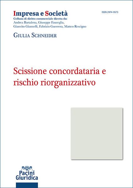 Scissione concordataria e rischio riorganizzativo - Giulia Schneider - copertina