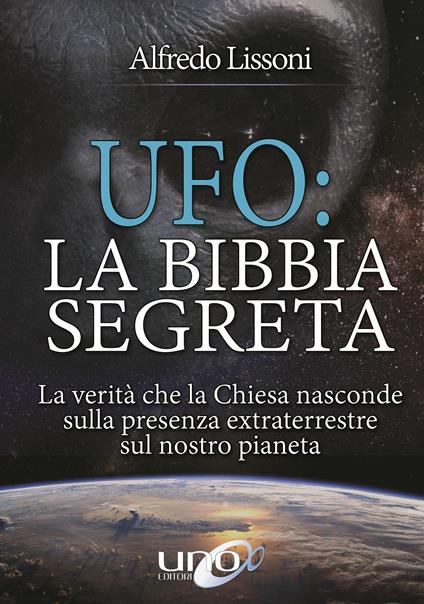 UFO: la bibbia segreta - Alfredo Lissoni - copertina