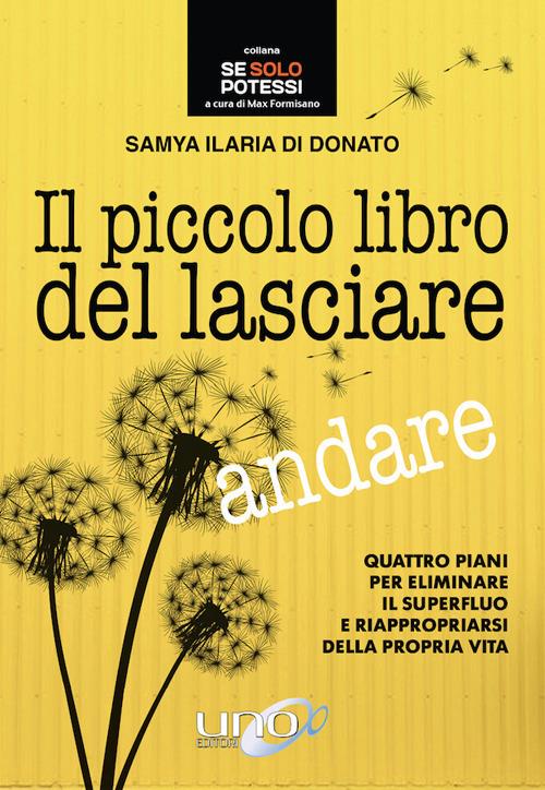 Il piccolo libro del lasciare andare - Samya Ilaria Di Donato - copertina