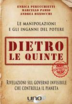 Dietro le quinte. Rivelazioni sul governo invisibile che controlla il pianeta