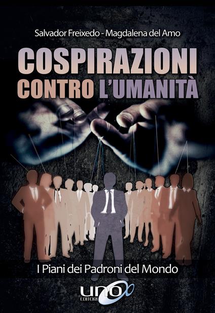 Cospirazioni contro l’Umanità - Magdalena Del Amo,Salvador Freixedo - ebook