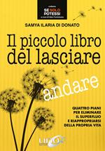 Il Piccolo Libro del Lasciare Andare