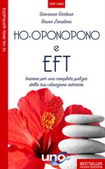 Ho'oponopono e EFT. Insieme per una completa pulizia della tua vibrazione interiore