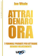 Attrai denaro. 7 formule provate per attirare denaro velocemente