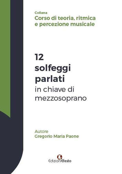 12 solfeggi parlati in chiave di mezzosoprano - Gregorio Maria Paone - copertina