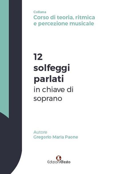 12 solfeggi parlati in chiave di soprano - Gregorio Maria Paone - copertina
