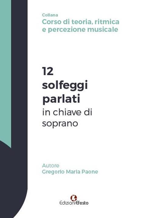 12 solfeggi parlati in chiave di soprano - Gregorio Maria Paone - copertina