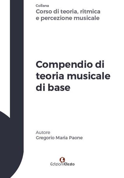 Compendio di teoria musicale di base - Gregorio Maria Paone - copertina