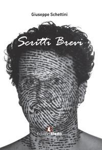 Scritti brevi - Giuseppe Schettini - copertina