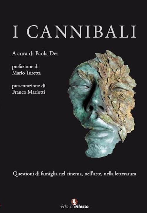 I cannibali. Questioni di famiglia nel cinema, nell'arte, nella letteratura - copertina