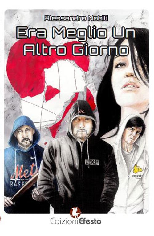 Era meglio un altro giorno - Alessandro Nobili - copertina