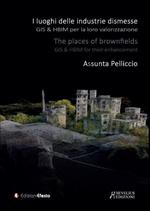 I «luoghi» delle industrie dismesse. GIS & HBIM per la loro valorizzazione