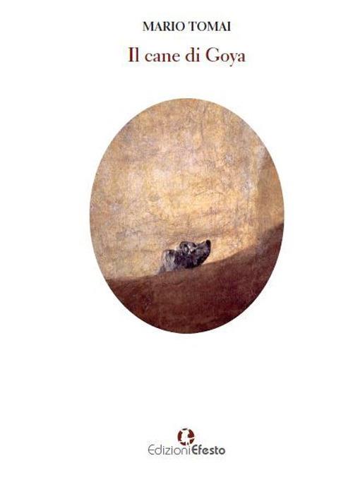 Il cane di Goya - Mario Tomai - copertina