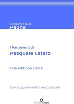 I partimenti di Pasquale Cafaro. Con suggerimenti di realizzazione.. Ediz. critica