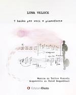 Luna veloce. 7 haiku per voci e pianoforte