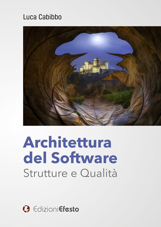 Architettura del software. Strutture e qualità - Luca Cabibbo - copertina
