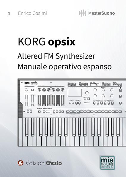KORG opsix Altered FM Synthesizer. Manuale operativo espanso - Enrico Cosimi - copertina