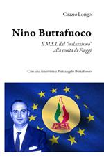 Nino Buttafuoco. Il M.S.I. dal «milazzismo» alla svolta di Fiuggi