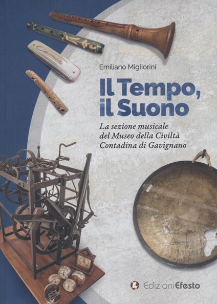 Il tempo, il suono. La sezione musicale del Museo della Civiltà Contadina di Gavignano - copertina